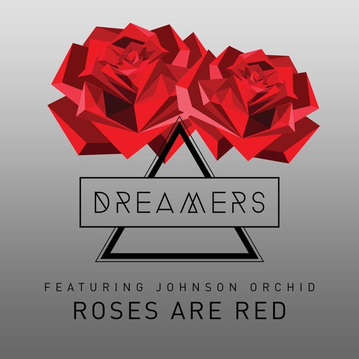 The Dreamers feat Johnson Orchid - Roses Are Red / M.I.RAW Recordings