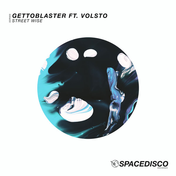 Gettoblaster feat. Volsto - Street Wise / Spacedisco Records