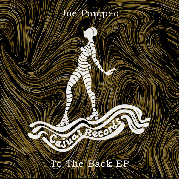 Joe Pompeo - To The Back EP / Cajual