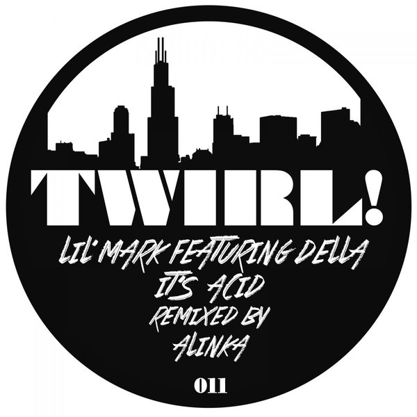 Lil Mark feat Della - It's Acid / Twirl Recordings