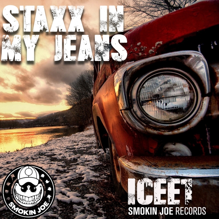 ICee1 - Staxx In My Jeans / Smokin Joe