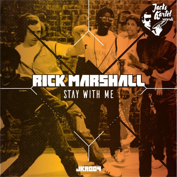 Rick Marshall - Stay With Me / Jack's Kartel Records