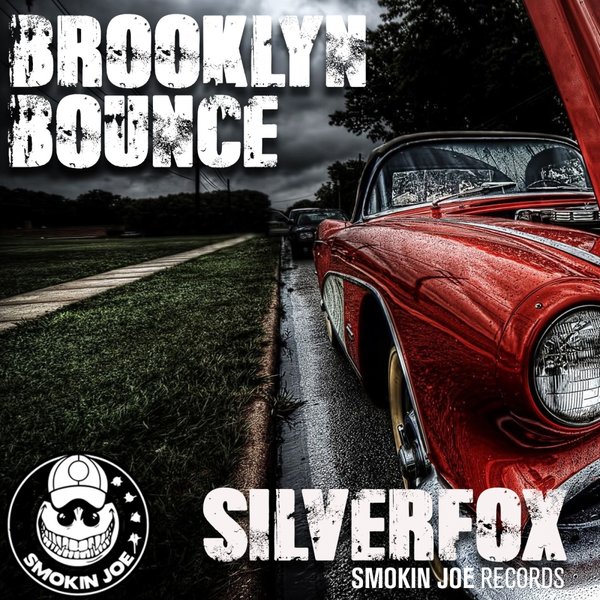 Silverfox - Brooklyn Bounce / Smokin Joe Records