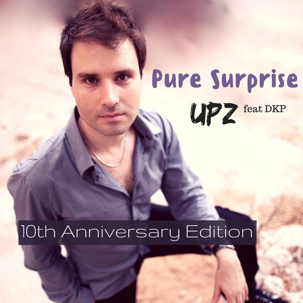 UPZ feat.DKP - Pure Surprise (10th Anniversary Edition) / soWHAT