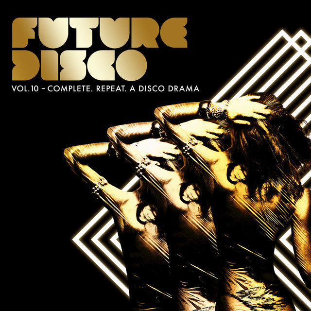 VA - Future Disco, Vol. 10 - Complete. Repeat. A Disco Drama / Future Disco