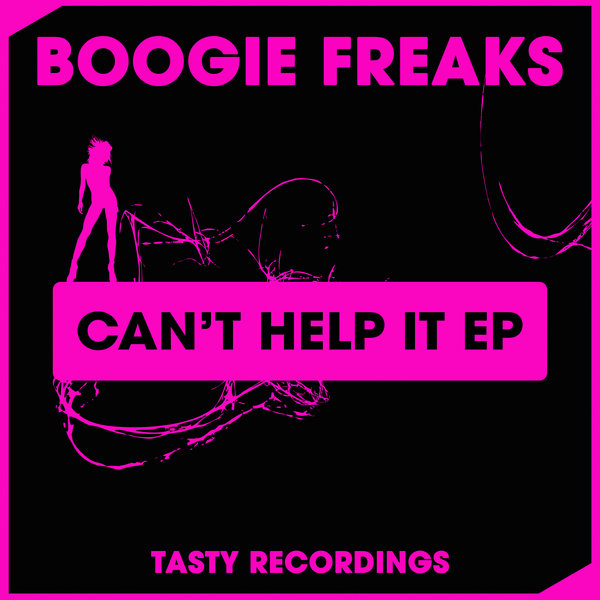 Boogie Freaks - Can't Help It EP / Tasty Recordings Digital