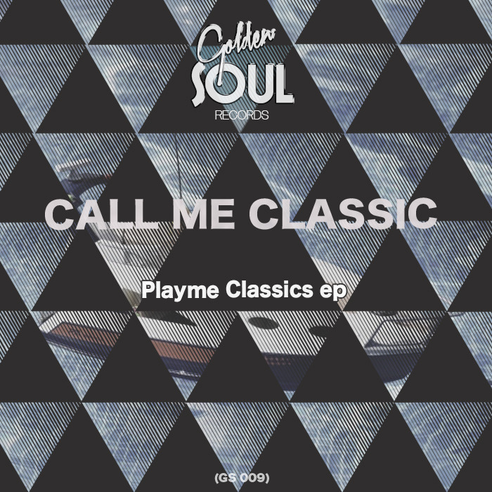 Call Me Classic - Playme Classics EP / Golden Soul