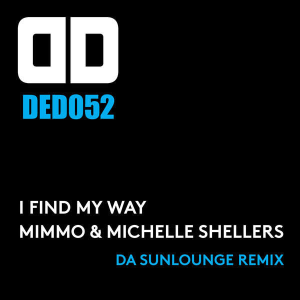 Deejay Mimmo & Michelle Shellers - I Found My Way / Deep Deluxe Recordings