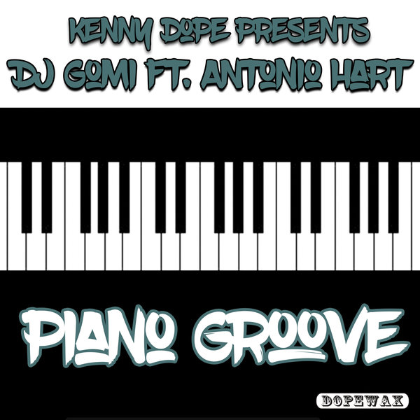 Kenny Dope pres. DJ Gomi feat. Antonio Hart - Piano Groove / Dopewax
