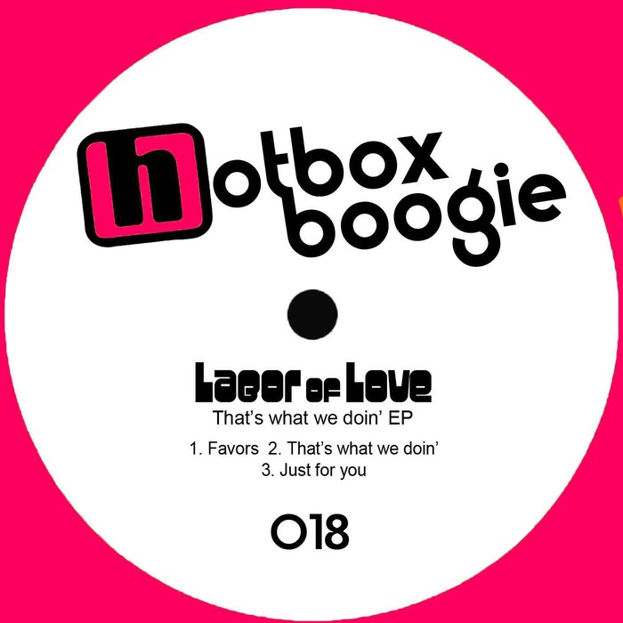 Labor Of Love - That's What We Doin' EP / Hotbox Boogie