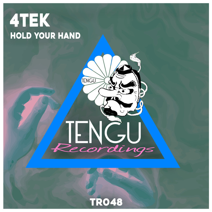 4Tek - Hold Your Hand / Tengu Recordings