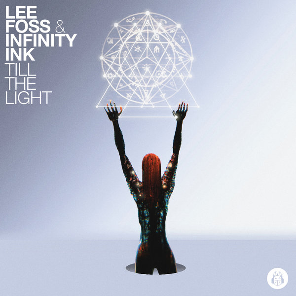 Lee Foss & Infinity Ink - Till The Light / Emerald City Music