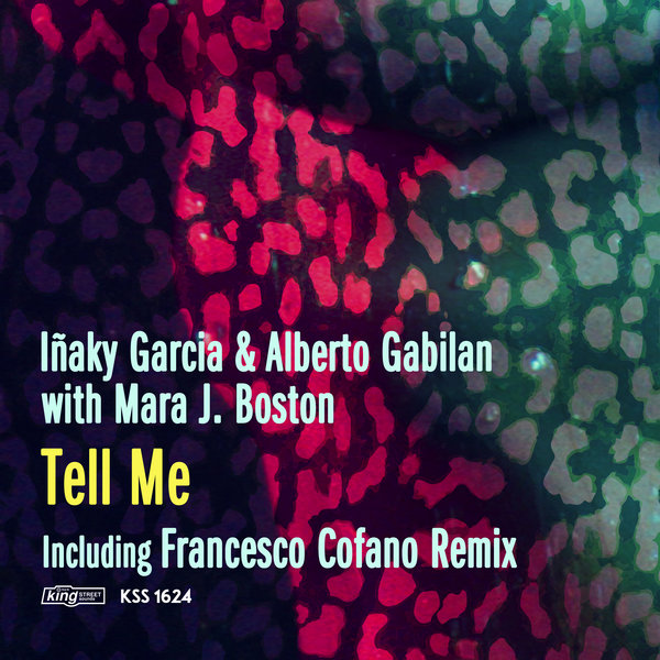 Inaky Garcia & Alberto Gabilan with Mara J. Boston - Tell Me / KSS 1624