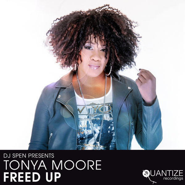 Tonya Moore - Freed Up / Quantize Recordings