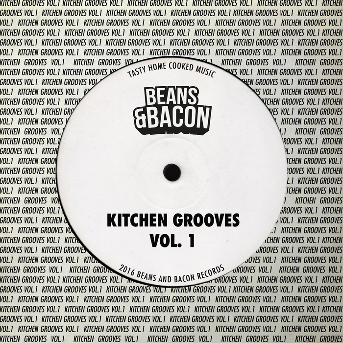 VA - Kitchen Grooves Vol.1 / Beans & Bacon