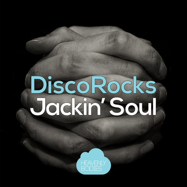 DiscoRocks - Jackin' Soul / Heavenly Bodies