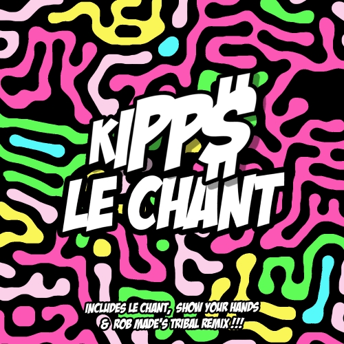 Kipp$ - Le Chant / Sleazy Deep