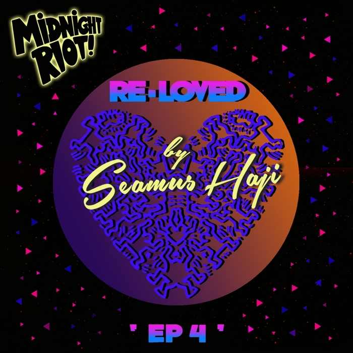 Seamus Haji - Re-Loved EP 4 / MIDRIOTD 083