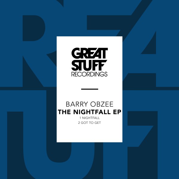 Barry Obzee - Nightfall EP / Great Stuff