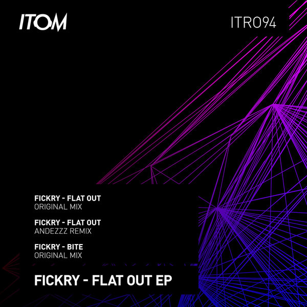 Fickry - Flat Out / Itom Records