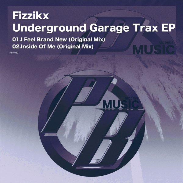 Fizzikx - Underground Garage Trax EP / Pure Beats Records