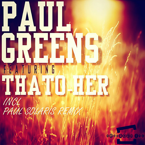 Paul Greens & Thato Innocentia Makgokolo - Her / Headroom