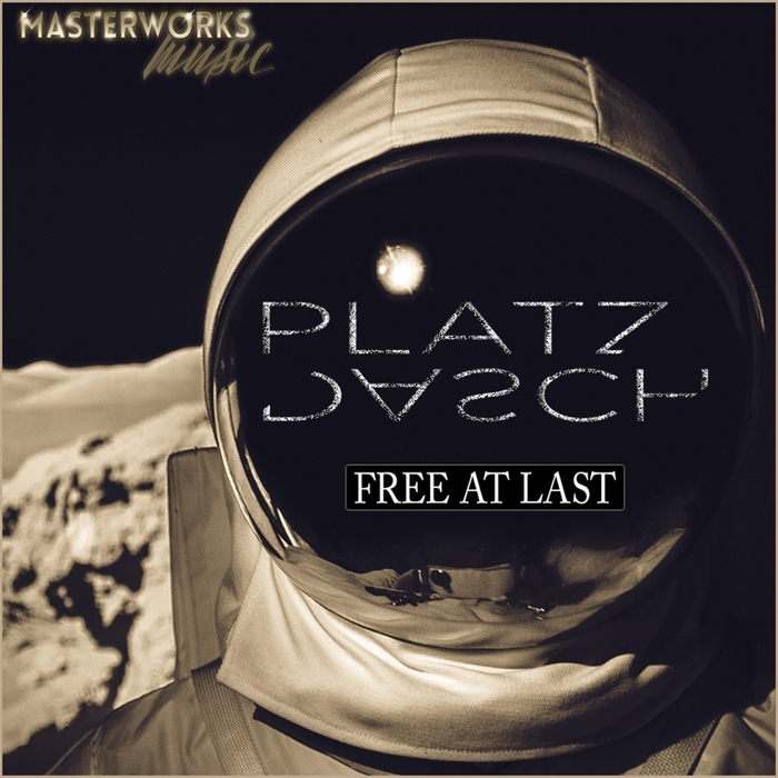 Platzdasch - Free At Last / Masterworks Music