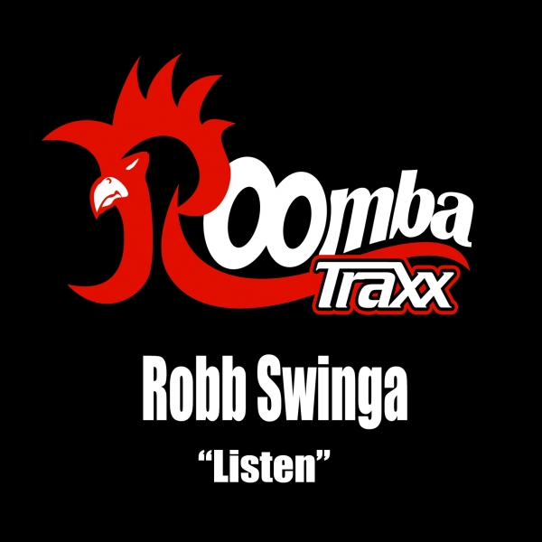Robb Swinga - Listen / Roomba Traxx