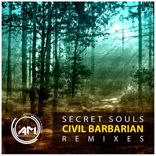 Secret Souls - Civil Barbarian Remixes / Antidote Music