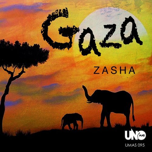 Zasha - Gaza / Uno Mas Digital Recordings