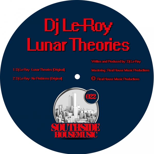 Dj Le-Roy - Lunar Theories / Southside Housemusic