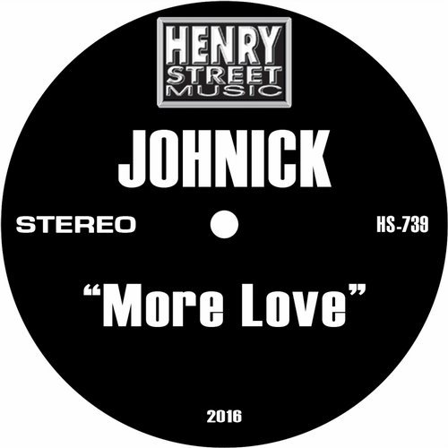 Johnick - More Love / Henry Street Music