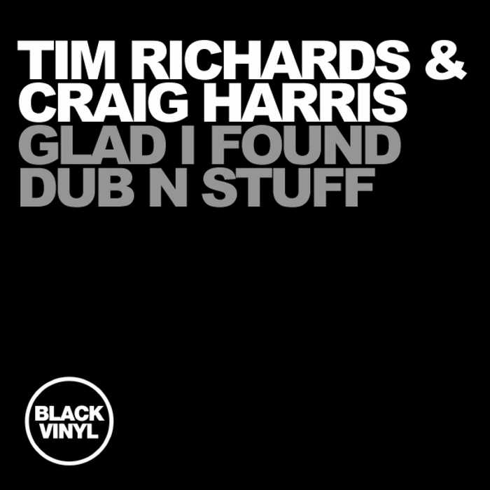 Tim Richards & Craig Harris - Glad I Found / Black Vinyl