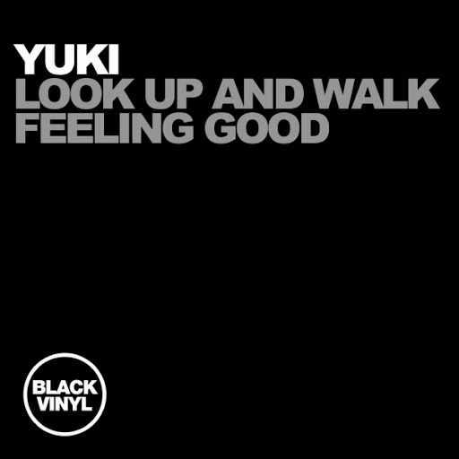 Yuki - Look Up And Walk / Feeling Good / Black Vinyl