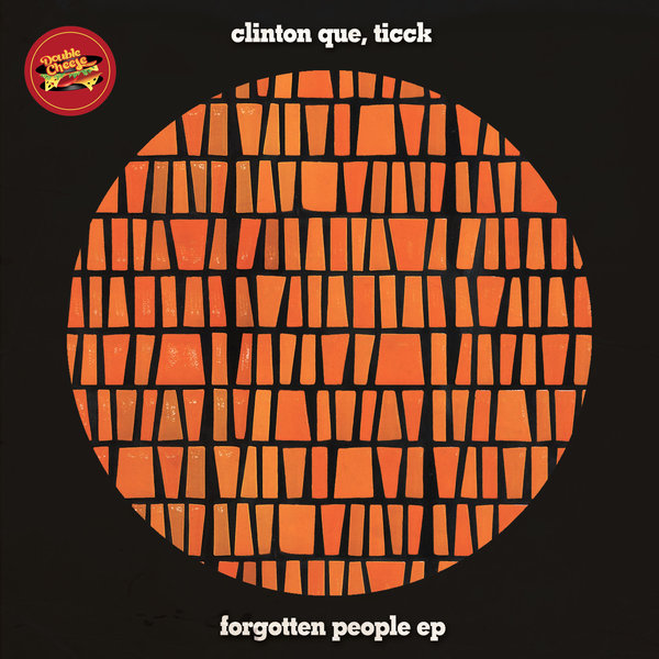 Clinton Que, Ticck - Forgotten People EP / Double Cheese Records