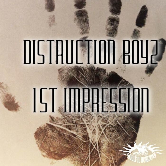 Distruction Boyz - 1st Impression / Soulful Horizons Music