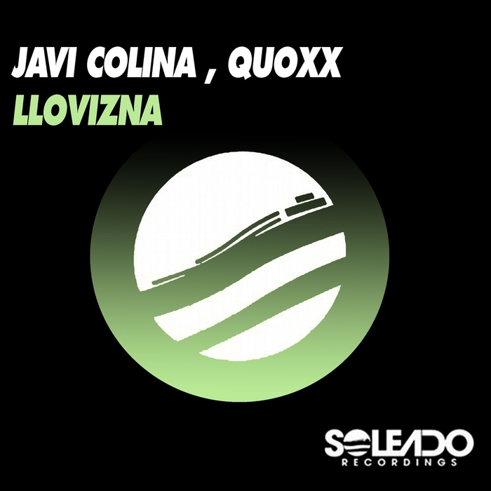 Javi Colina, Quoxx - Llovizna / Soleado Recordings