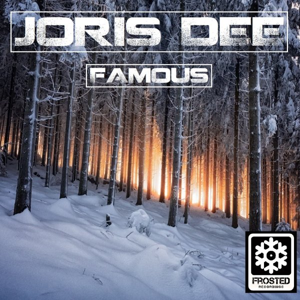 Joris Dee - Famous / Frosted Recordings