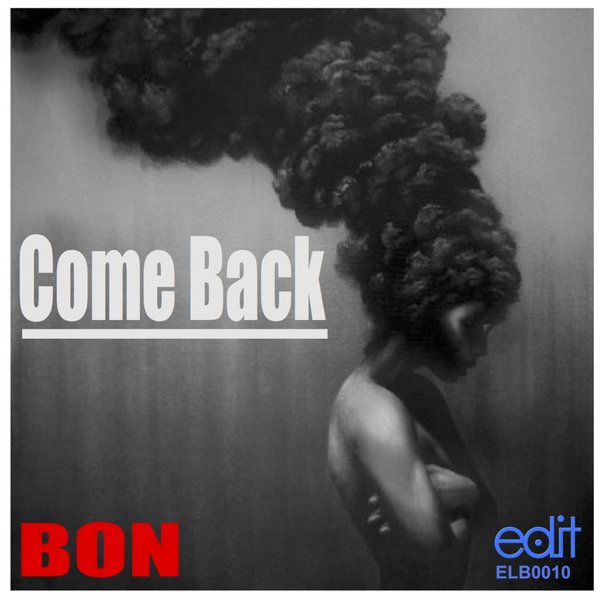 Bon - Come Back / Edit Records Blue