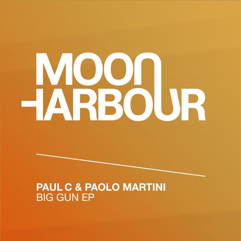 Paul C & Paolo Martini - Big Gun EP / Moon Harbour
