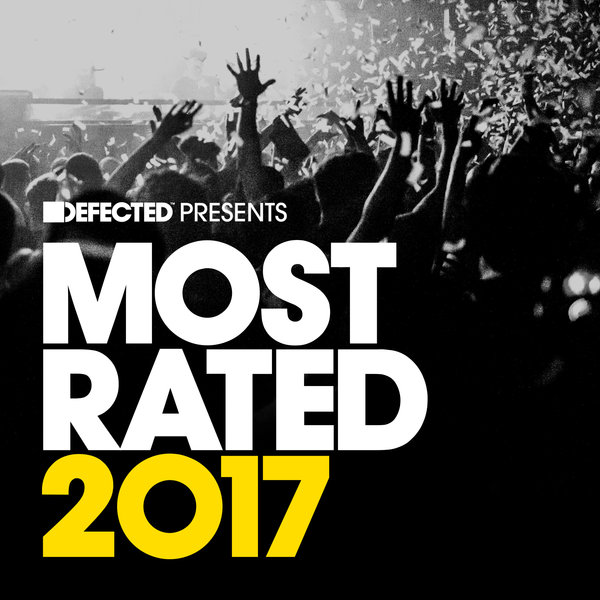 VA - Defected Presents Most Rated 2017 / Defected