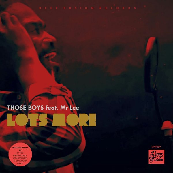 Those Boys feat. Mr. Lee - Lots More / Deep Fusion Records