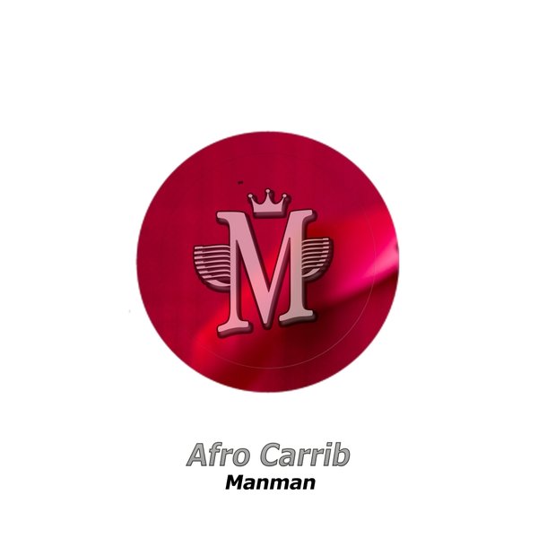 Afro Carrib - Manman / Mycrazything Records
