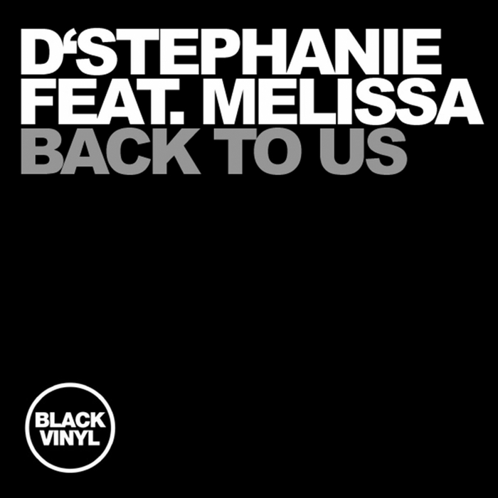D Stephanie feat Melissa - Back To Us / Black Vinyl