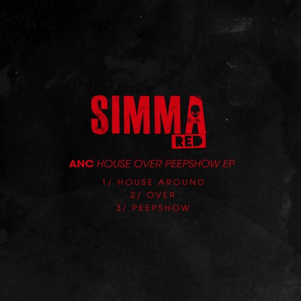 ANC - House Over Peepshow EP / Simma Red