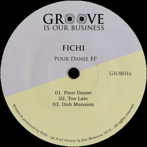 Fichi - Pour danse EP / Groove Is Our Business