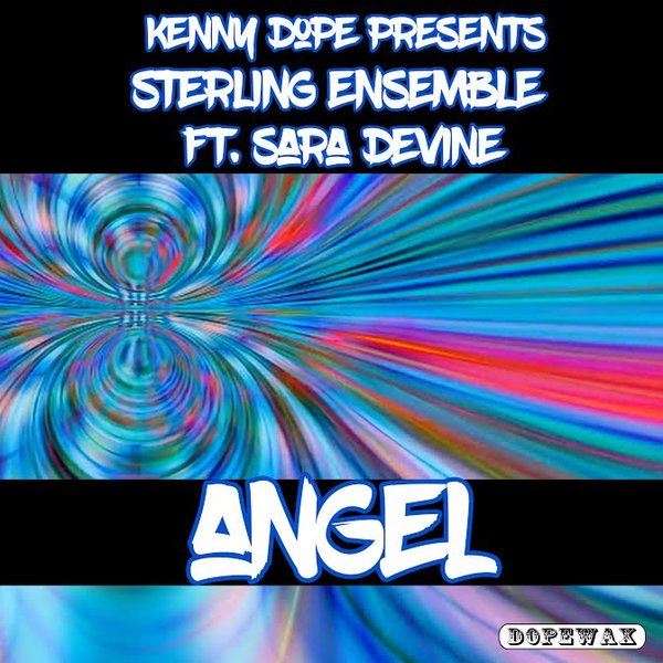 Kenny Dope, Sterling Ensemble, Sara Devine - Angel / Dopewax