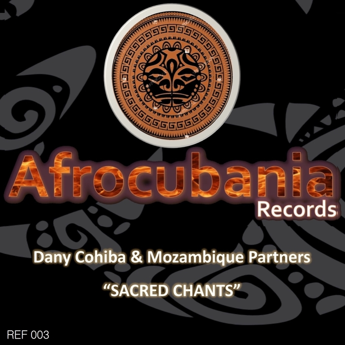 Dany Cohiba & Mozambique Partners - Sacred Chants / Afrocubania