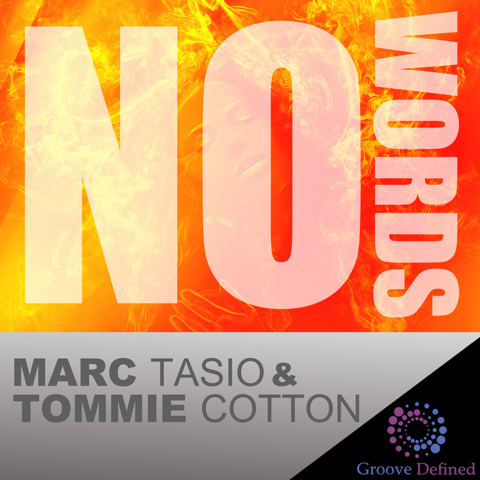 Marc Tasio & Tommie Cotton - No Words / Groove Defined