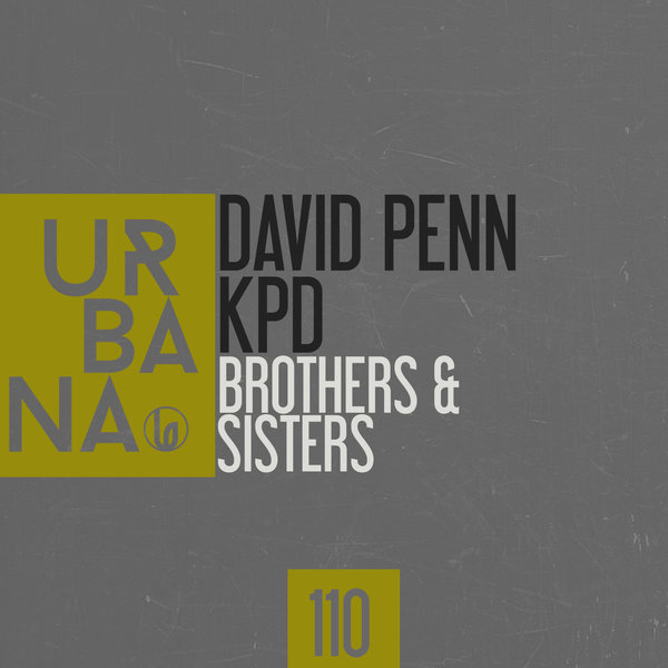David Penn & KPD - Brothers & Sisters / Urbana Recordings
